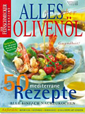 Alles über Olivenöl: 50 mediterrane Rezepte