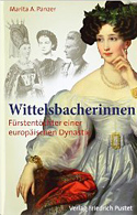 Wittelsbacherinnen: Fürstentöcher einer europäischen Dynastie 