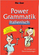 Power Grammatik Italienisch: Für Anfänger zum Üben und Nachschlagen. Zur Vorbereitung auf das neue Europäische Sprachenzertifikat